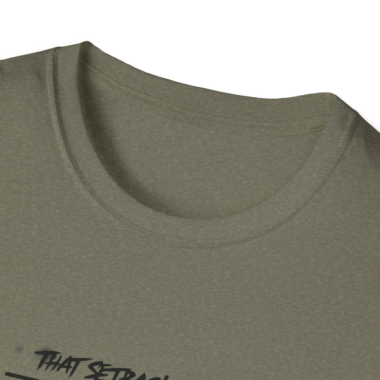 'That setback was a Setup for Success' - Unisex soft style T-Shirt
