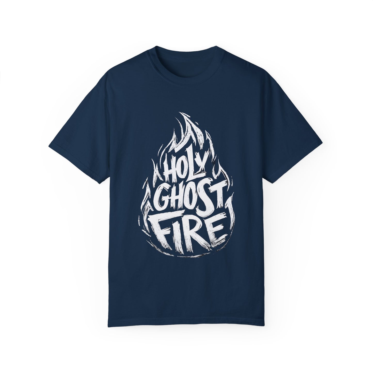 Holy Ghost Fire - Unisex Garment-Dyed T-Shirt