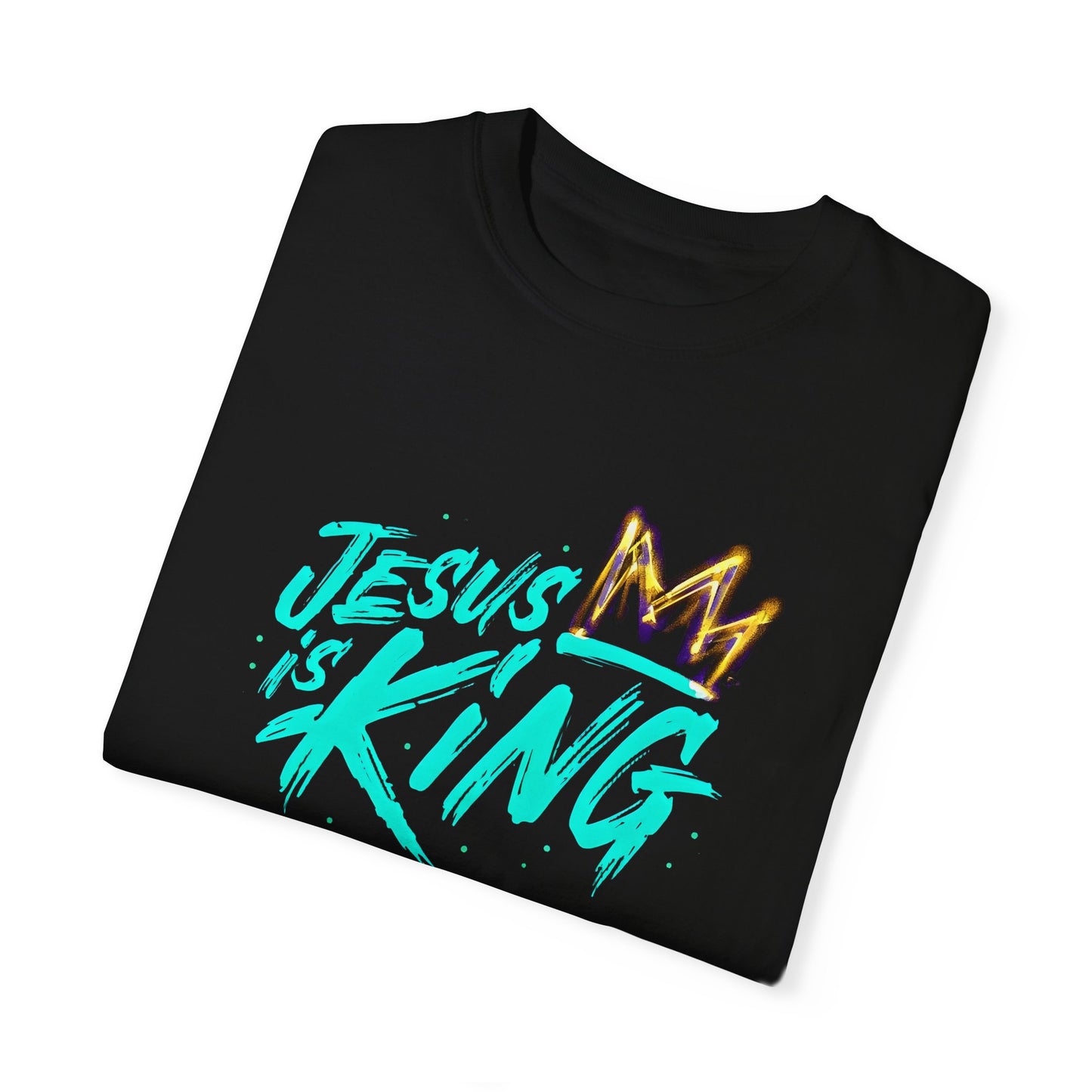 'Jesus is King' - Unisex Garment-Dyed T-Shirt