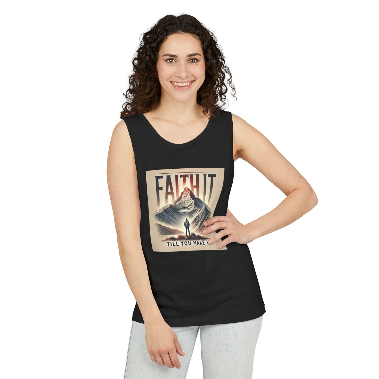 Faith It Til' you make it' -Unisex Graphic Tank Top