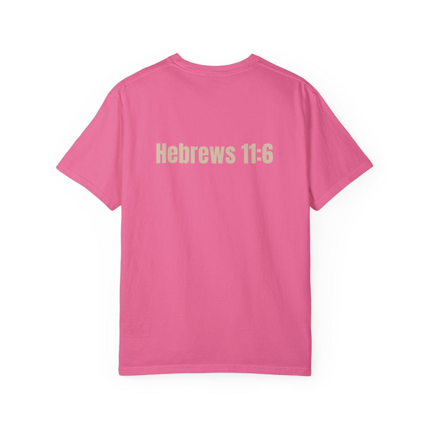 Faith It Til' You Make It - Unisex Garment-Dyed T-Shirt