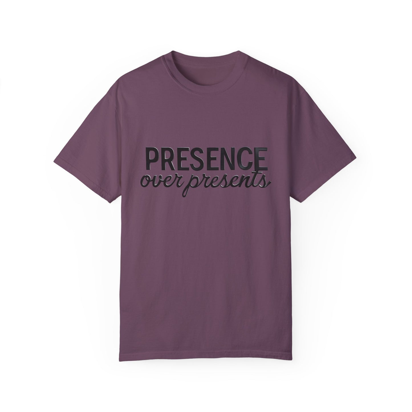 'Presence Over Presents' Inspirational Unisex Tee