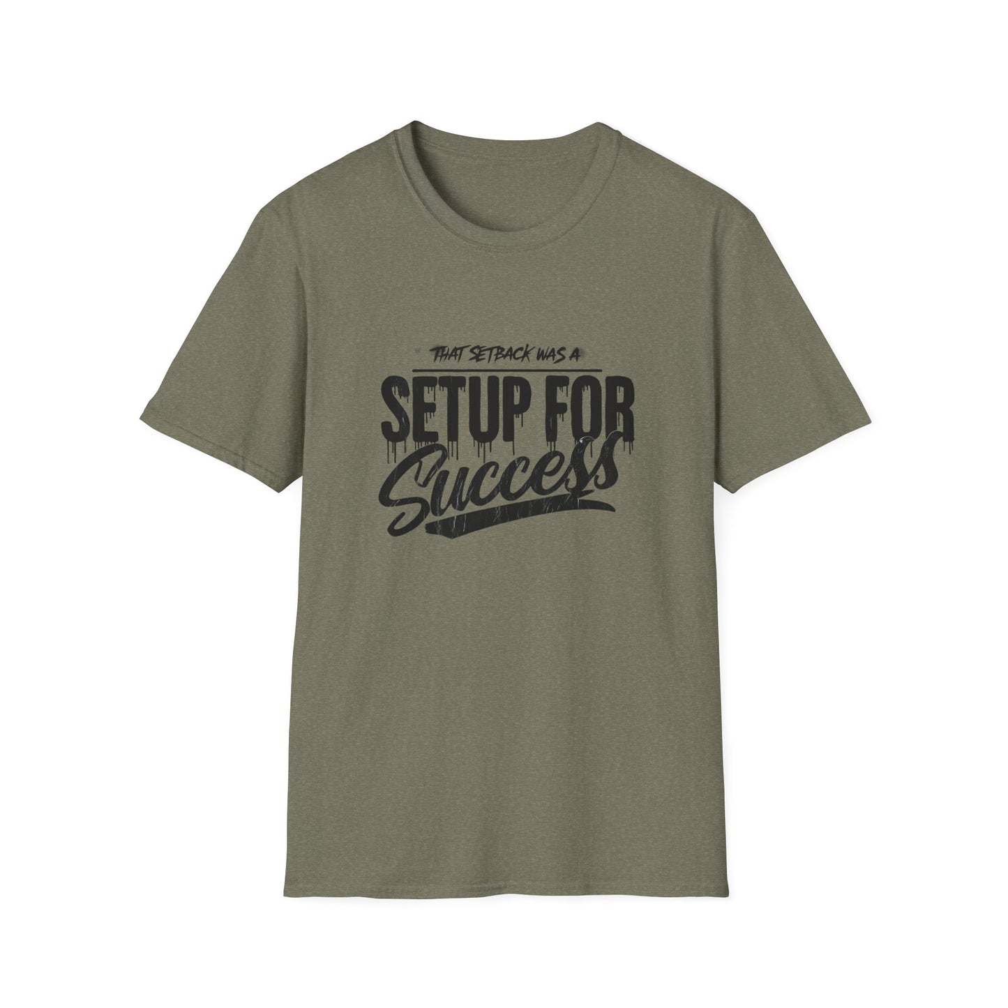 'That setback was a Setup for Success' - Unisex soft style T-Shirt