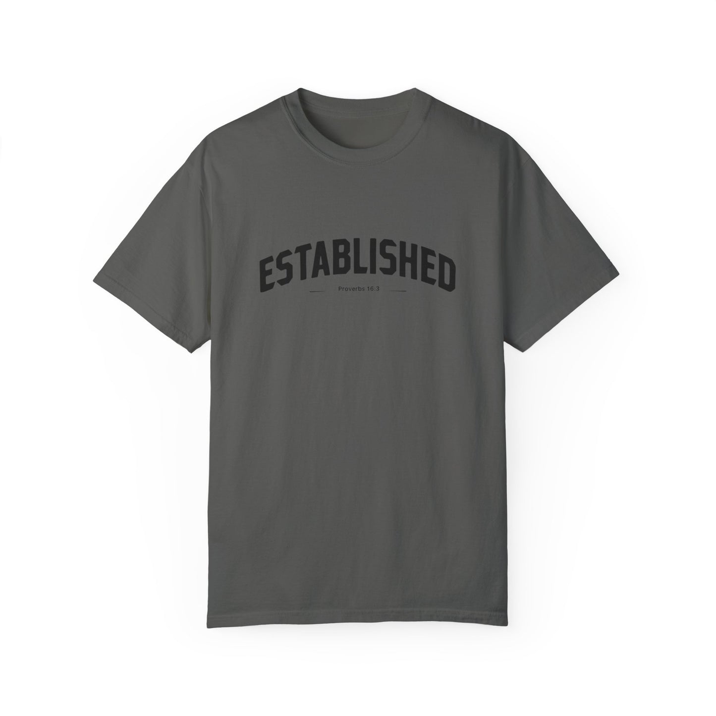 Established Proverbs 16:3 - Unisex Garment-Dyed T-Shirt