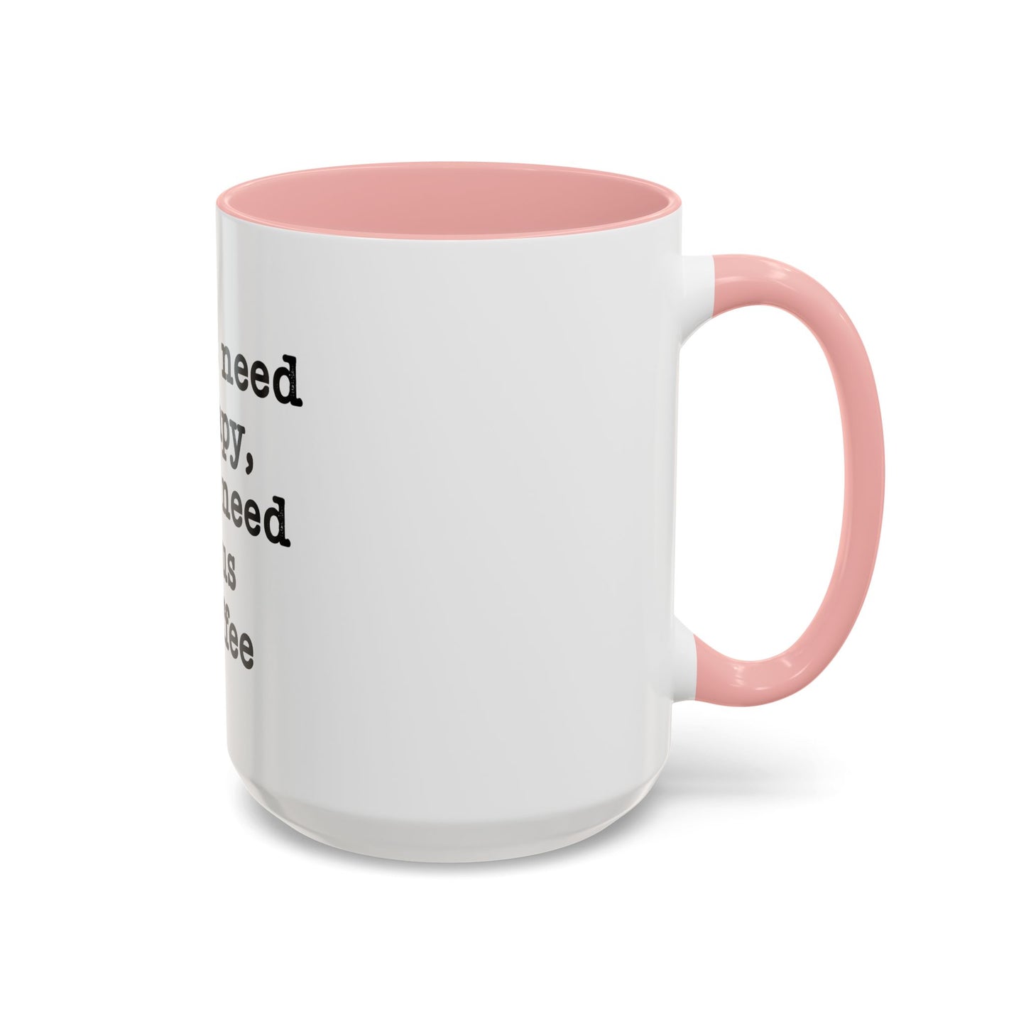 "I Don't Need Therapy, I Just Need Jesus & Coffee" - coffee mug