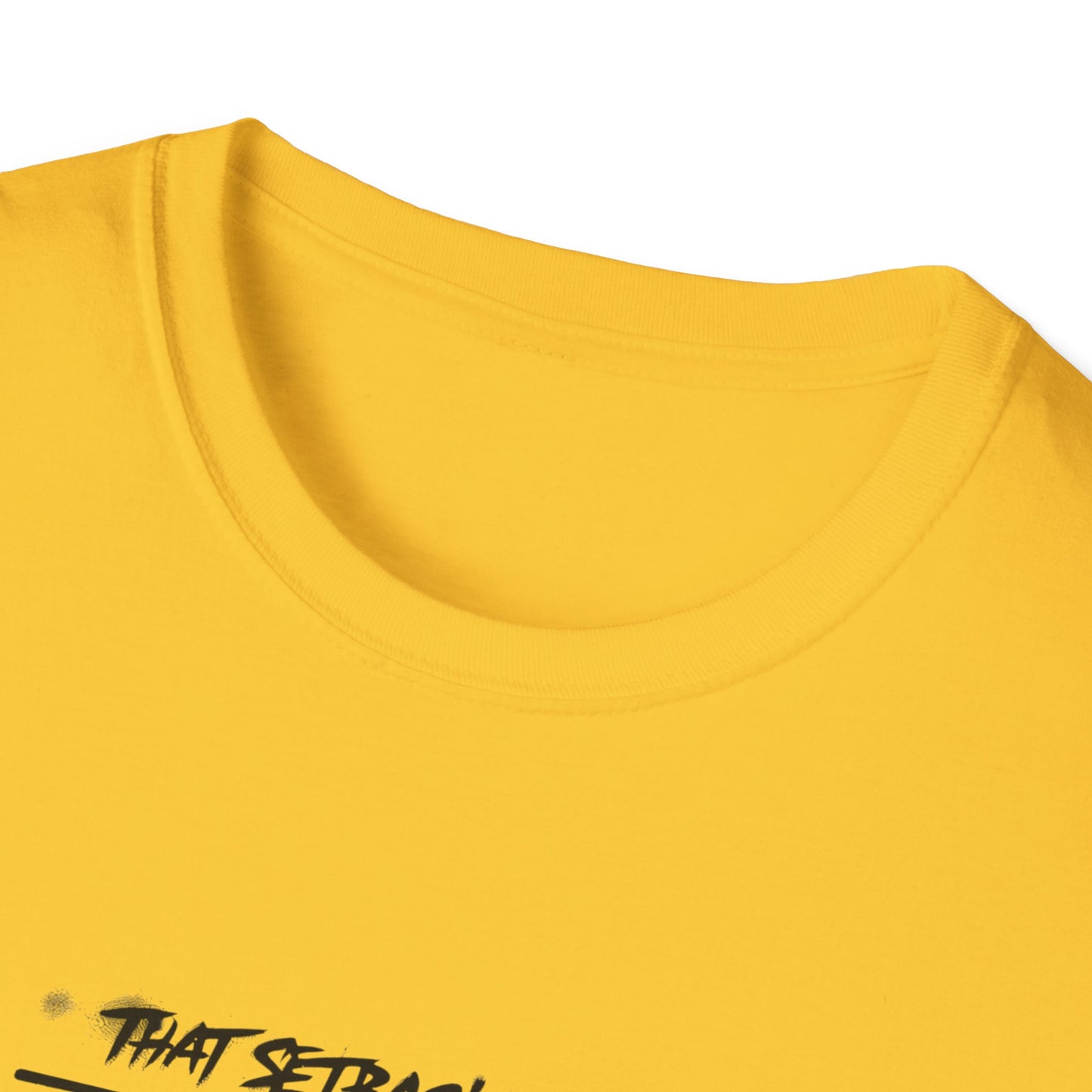 'That setback was a Setup for Success' - Unisex soft style T-Shirt