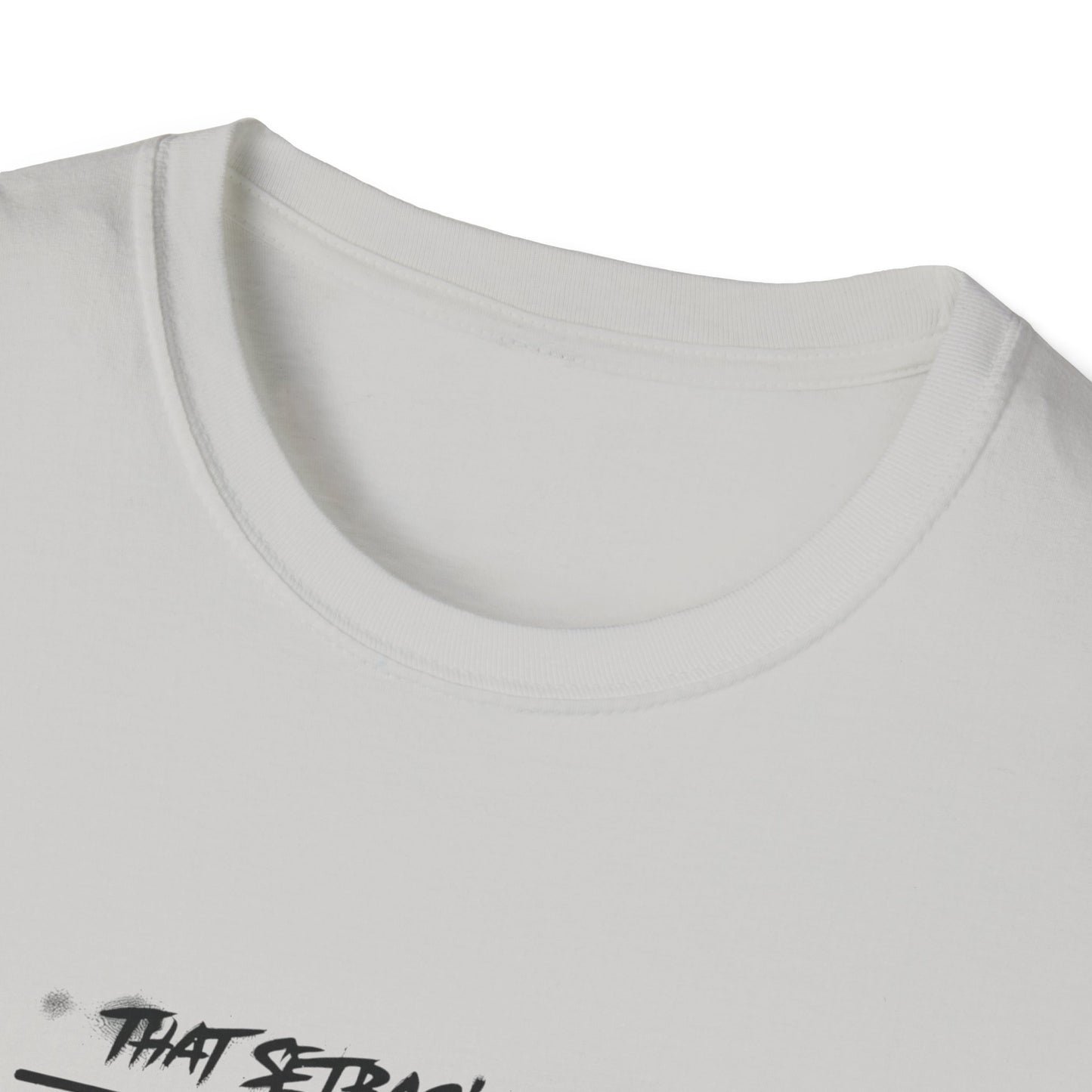 'That setback was a Setup for Success' - Unisex soft style T-Shirt