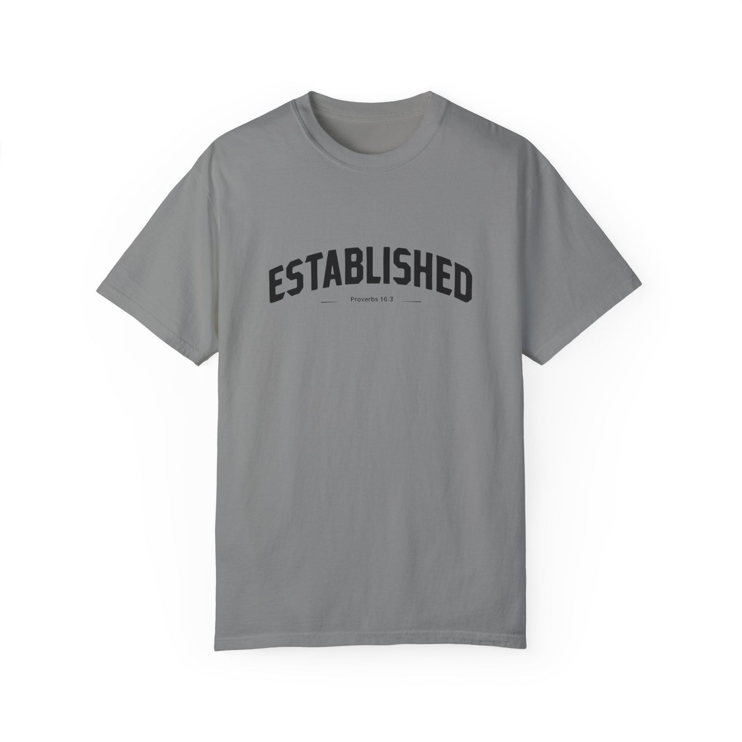 Established Proverbs 16:3 - Unisex Garment-Dyed T-Shirt