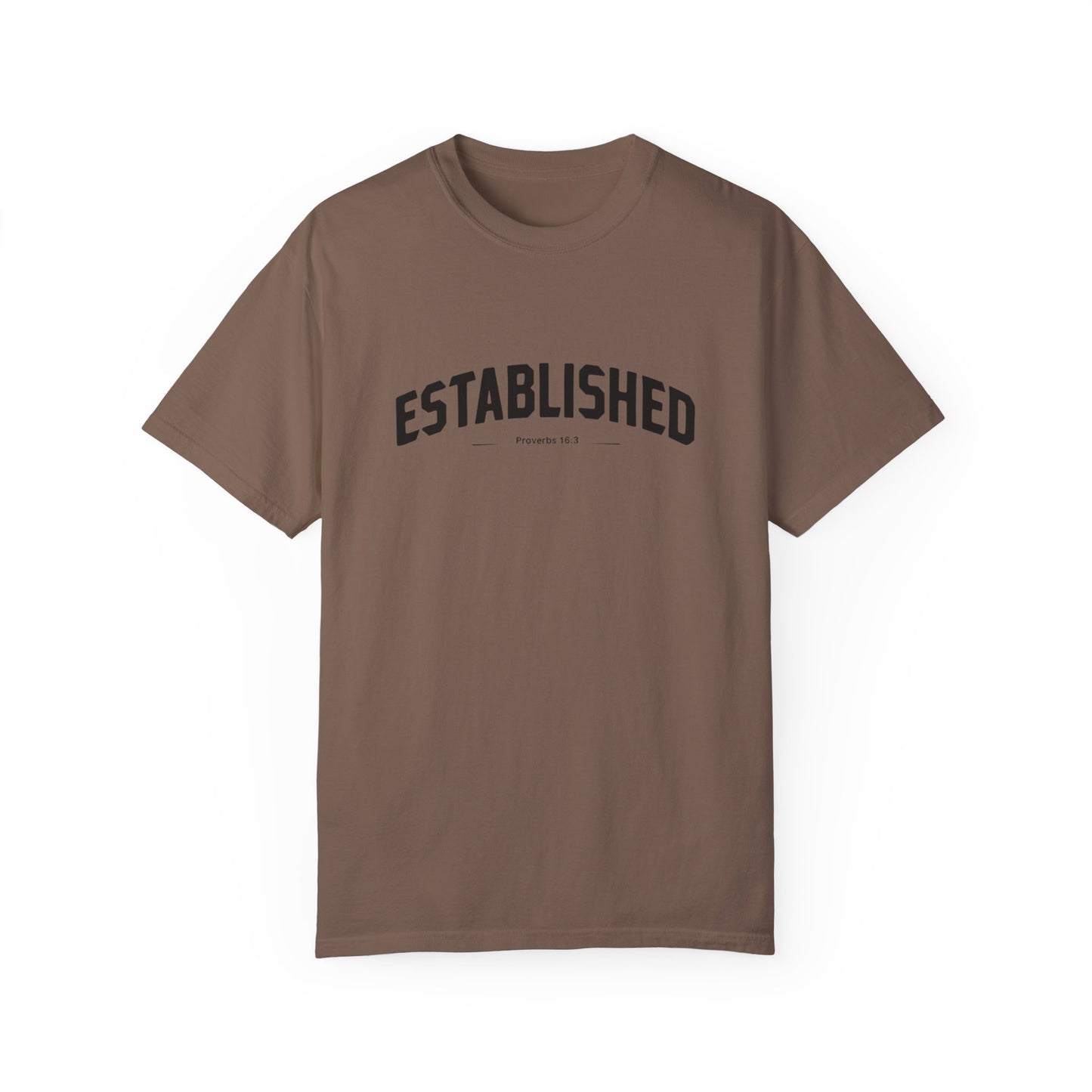 Established Proverbs 16:3 - Unisex Garment-Dyed T-Shirt
