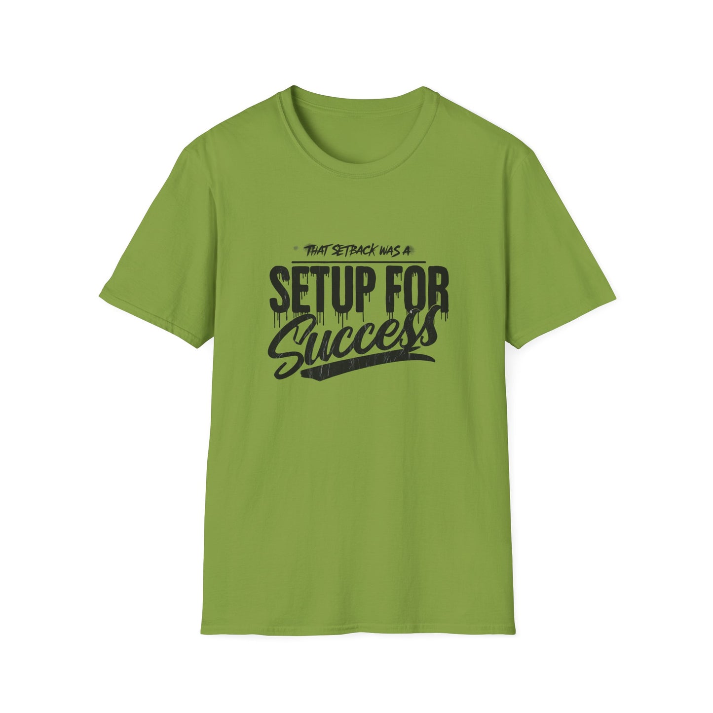 'That setback was a Setup for Success' - Unisex soft style T-Shirt
