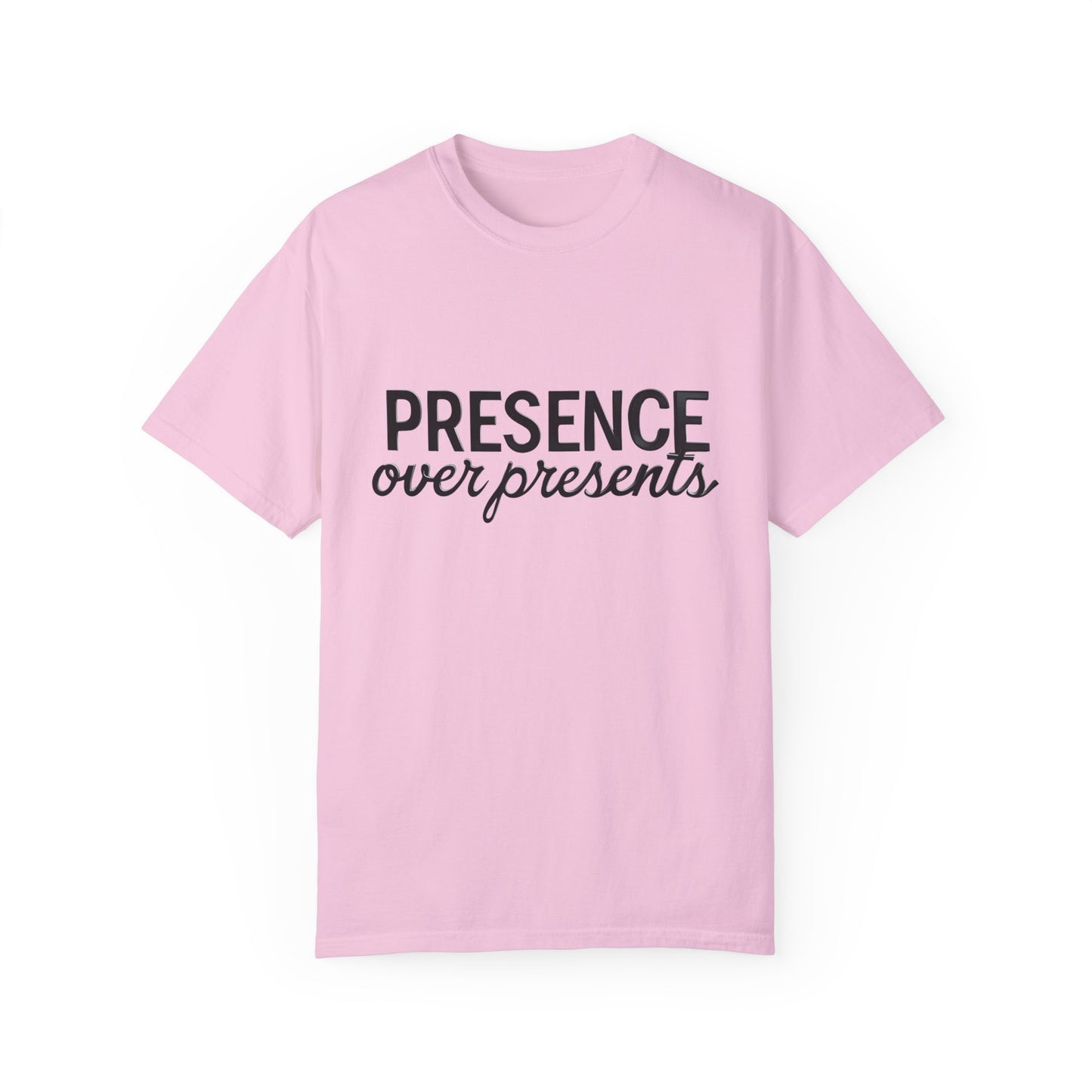 'Presence Over Presents' Inspirational Unisex Tee