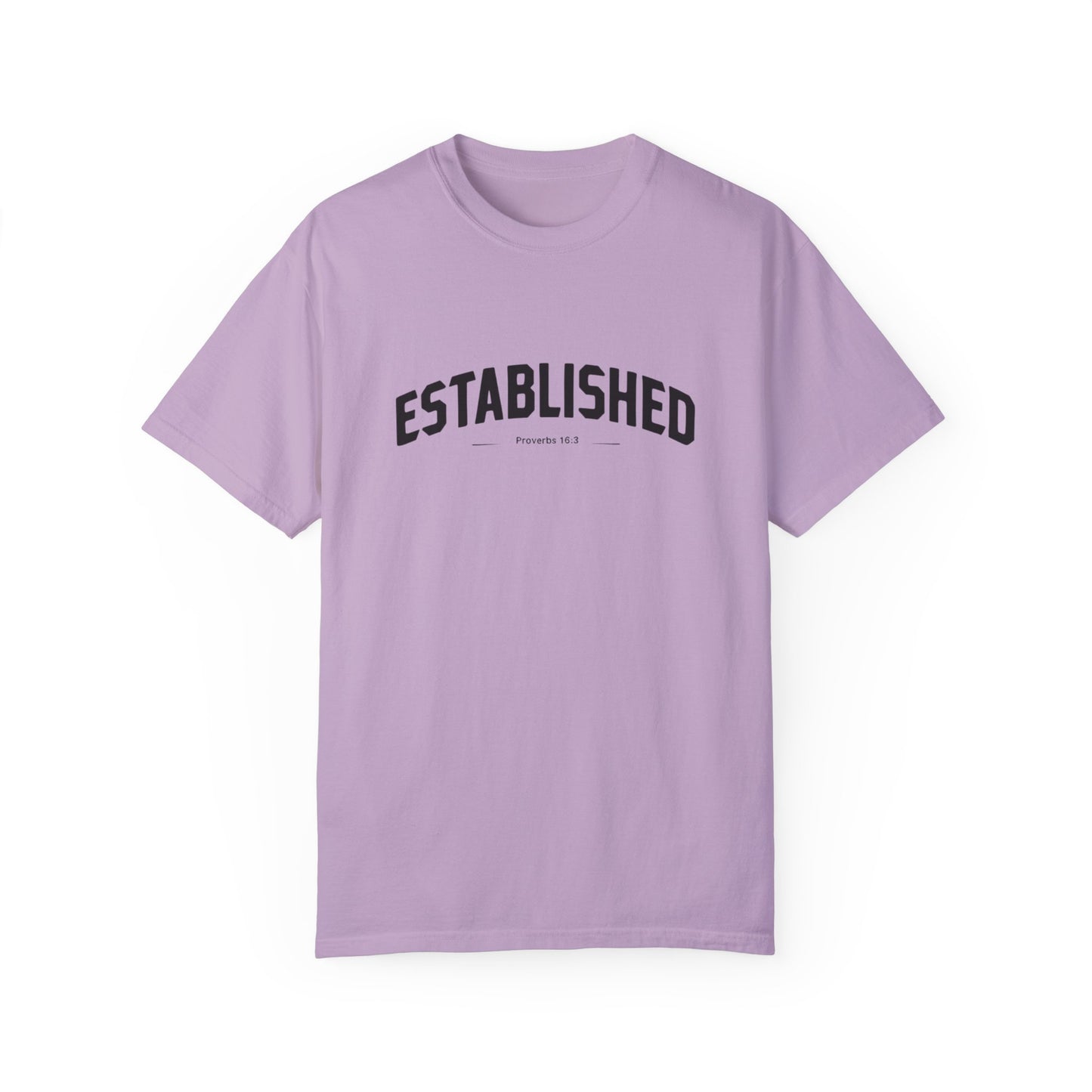 Established Proverbs 16:3 - Unisex Garment-Dyed T-Shirt