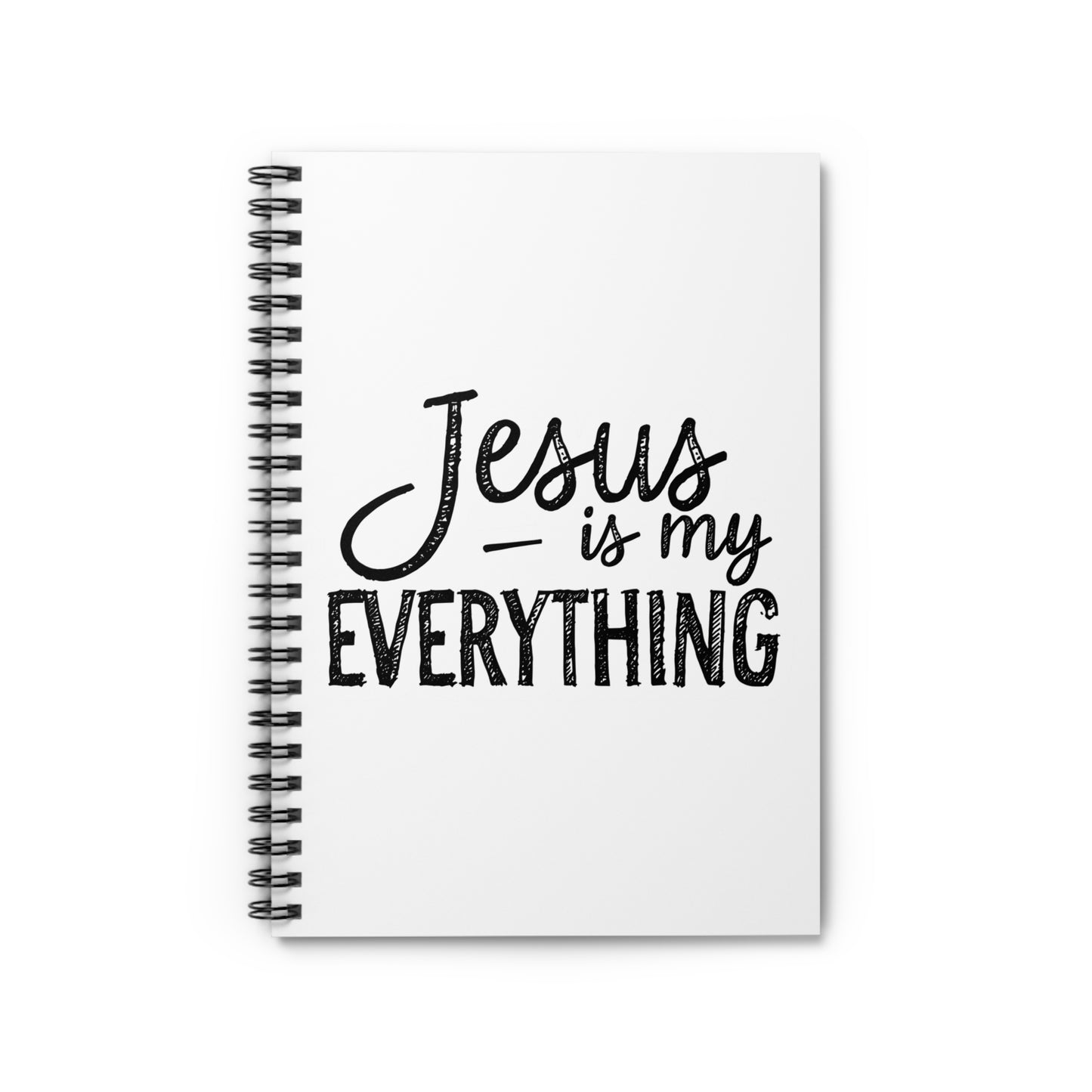 "Jesus is My Everything" -Inspirational Spiral Notebook Journal