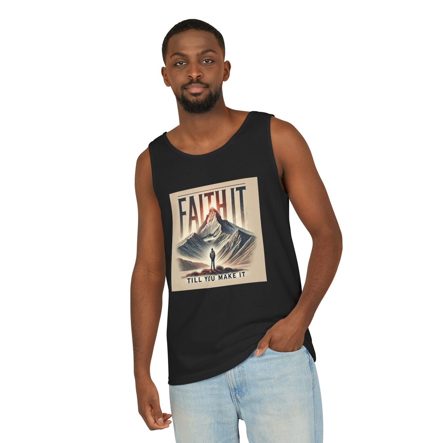 Faith It Til' you make it' -Unisex Graphic Tank Top