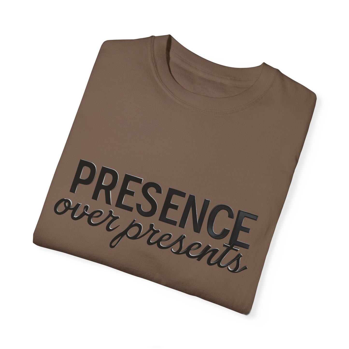'Presence Over Presents' Inspirational Unisex Tee