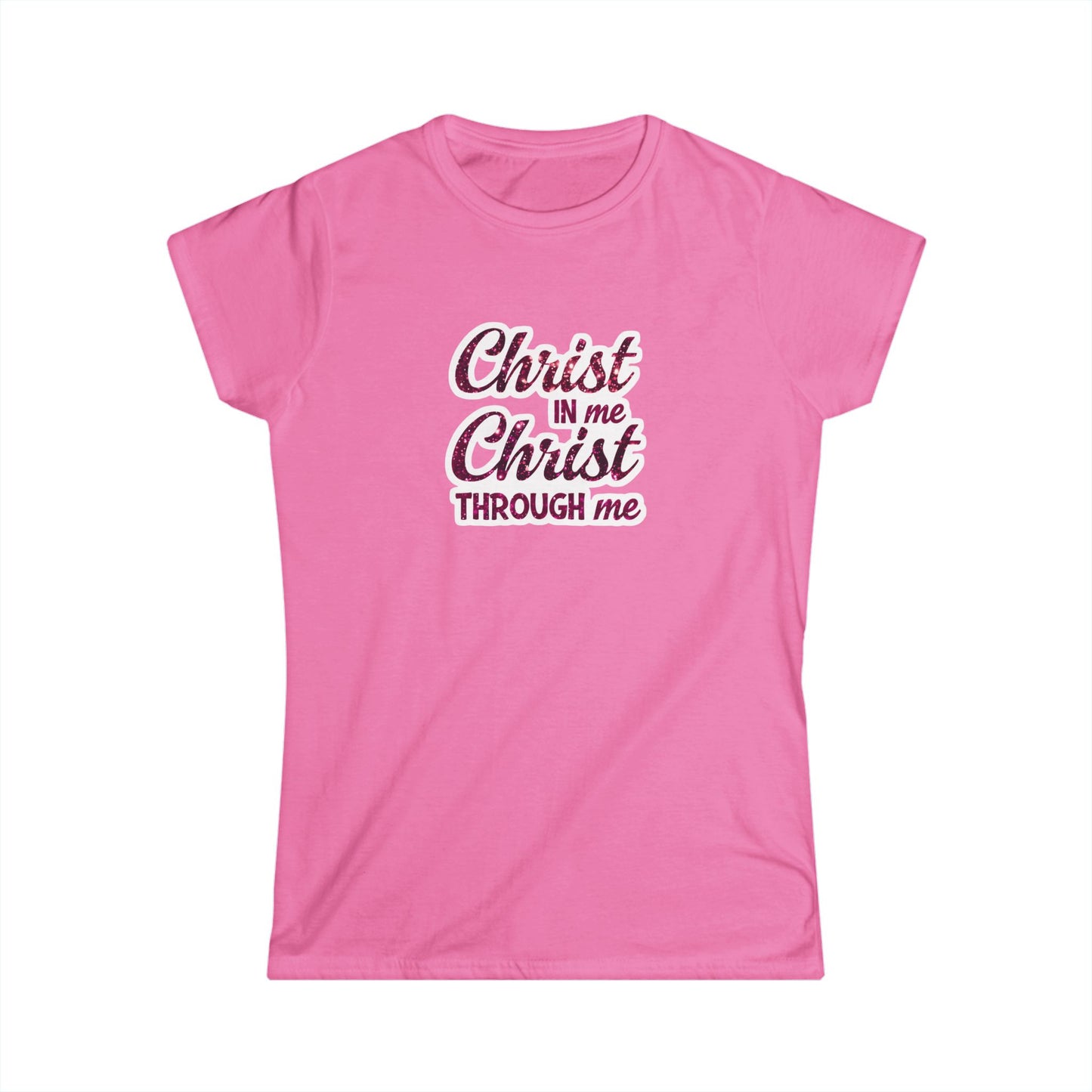 'Christ in Me, Christ Through Me' - Women's Tee