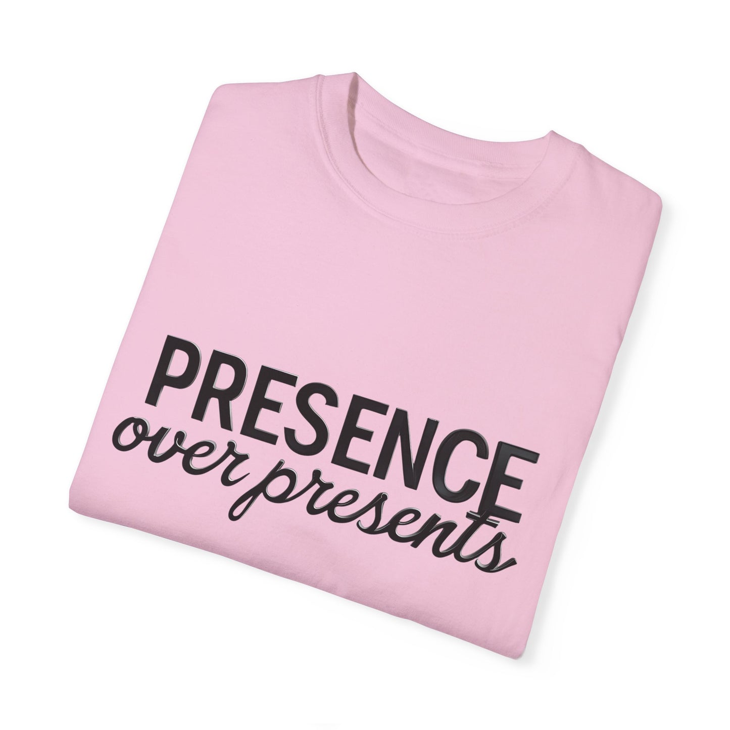 'Presence Over Presents' Inspirational Unisex Tee