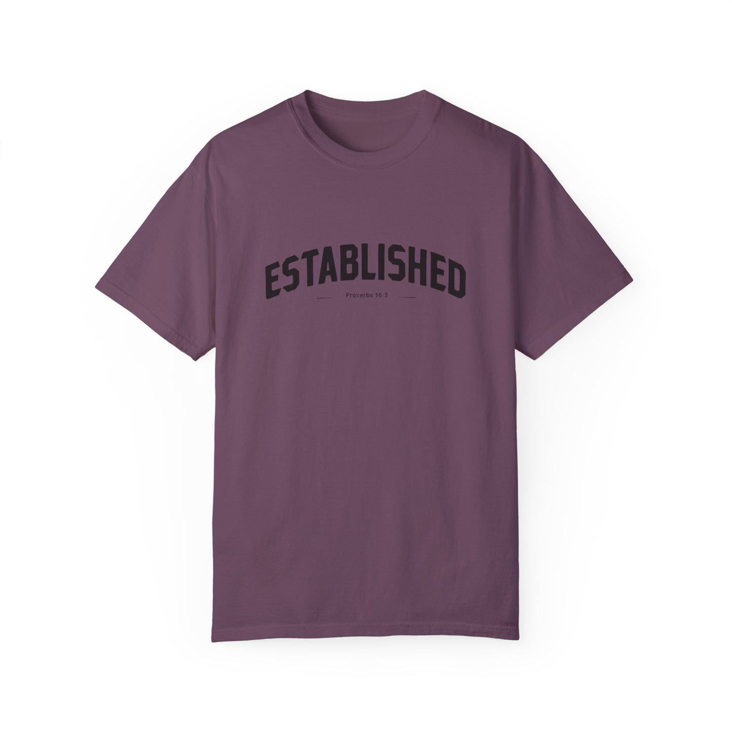 Established Proverbs 16:3 - Unisex Garment-Dyed T-Shirt