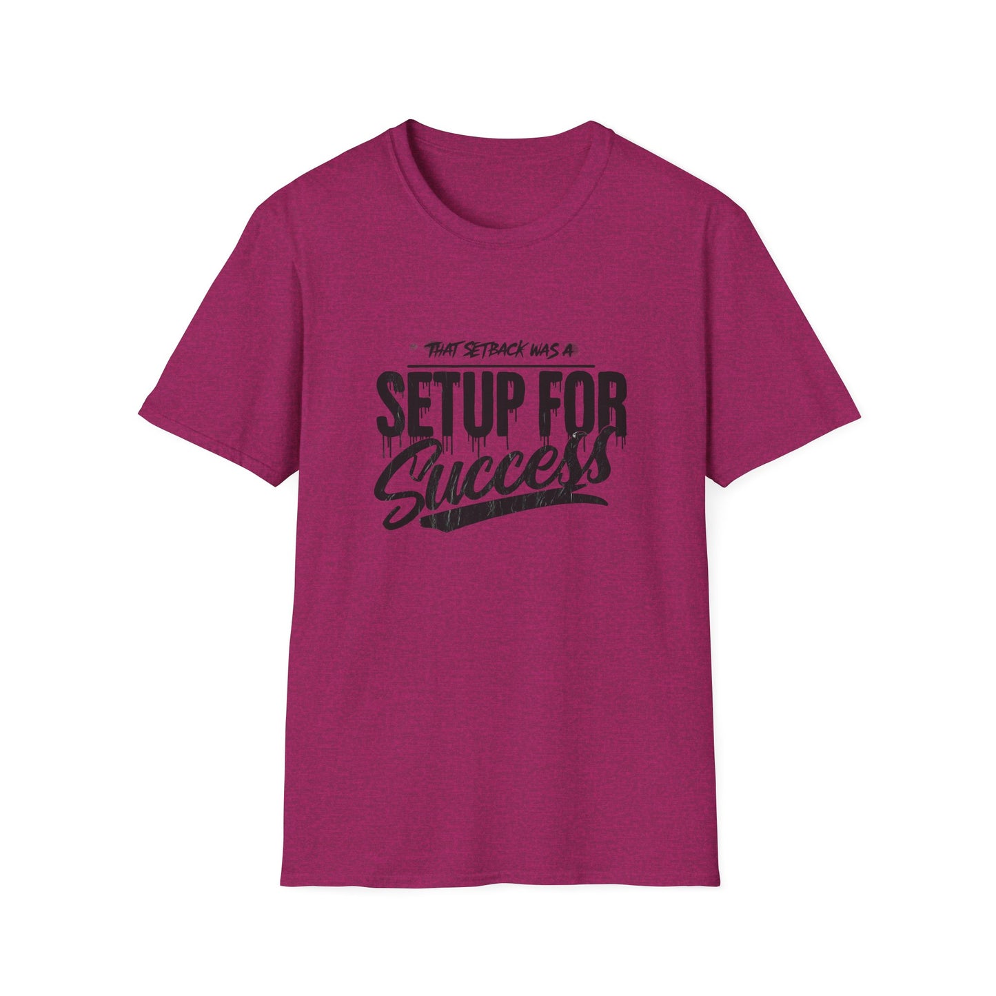'That setback was a Setup for Success' - Unisex soft style T-Shirt