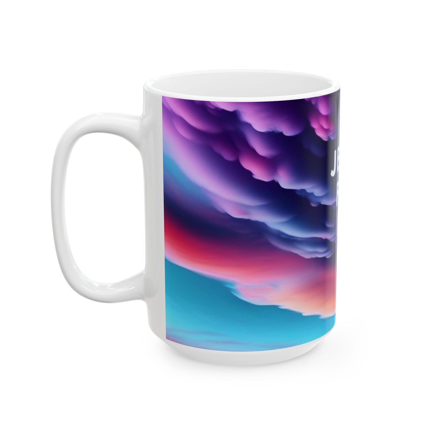 Jesus Fills Me Up Ceramic Mug – 11oz & 15oz