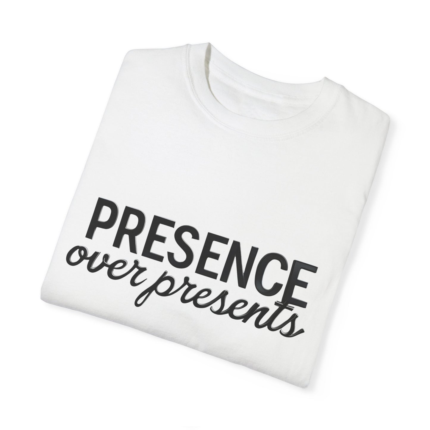 'Presence Over Presents' Inspirational Unisex Tee