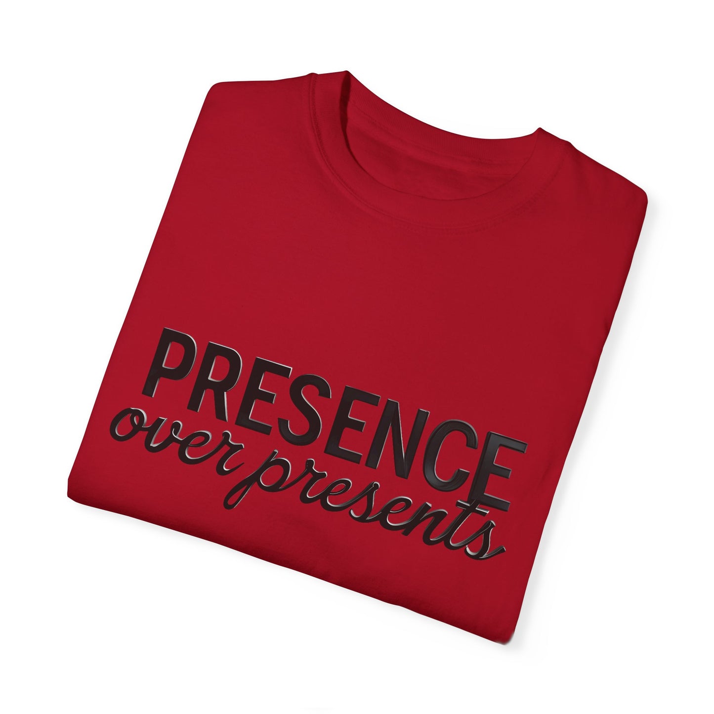 'Presence Over Presents' Inspirational Unisex Tee