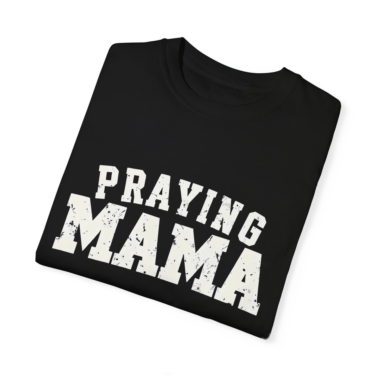 Praying Mama T-Shirt