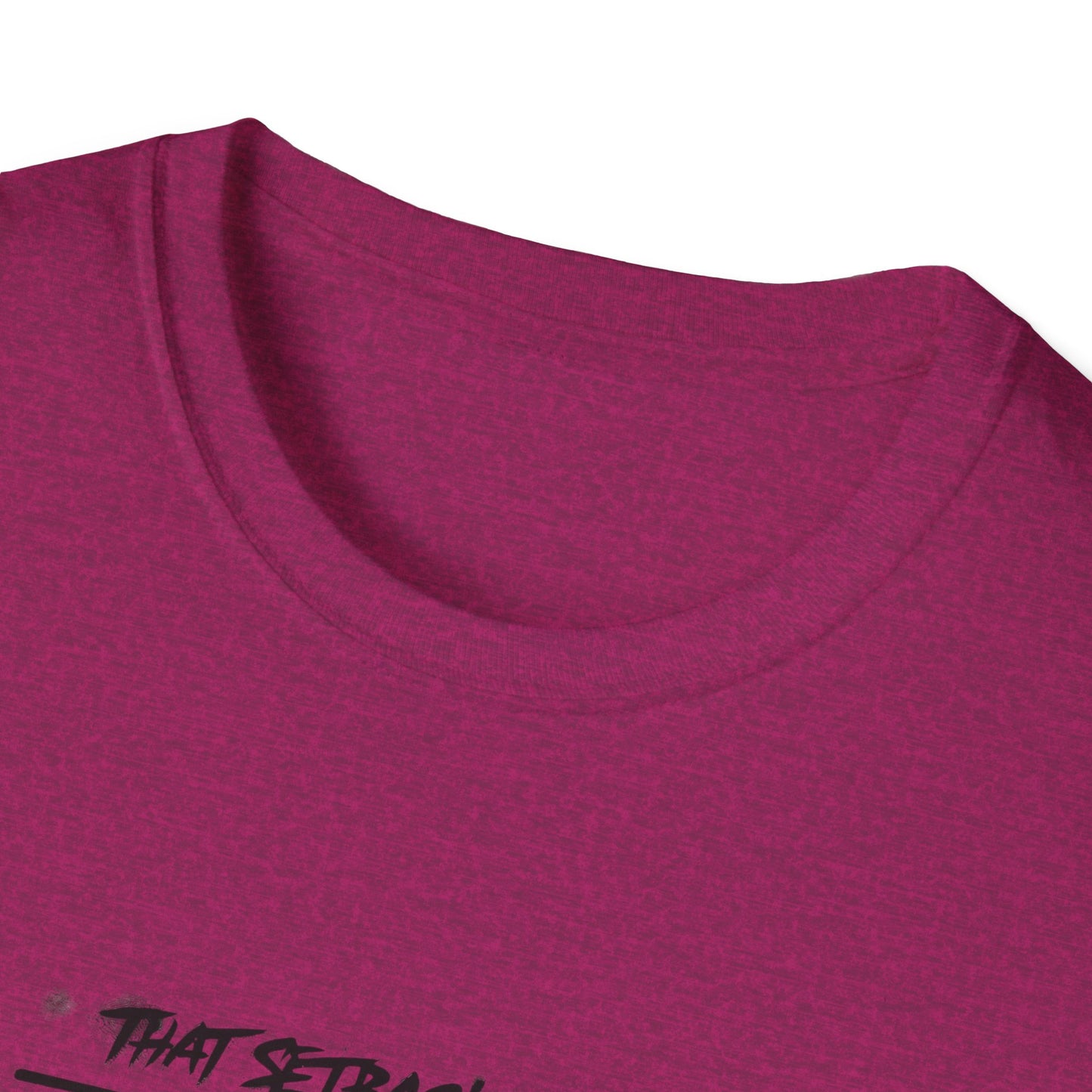 'That setback was a Setup for Success' - Unisex soft style T-Shirt