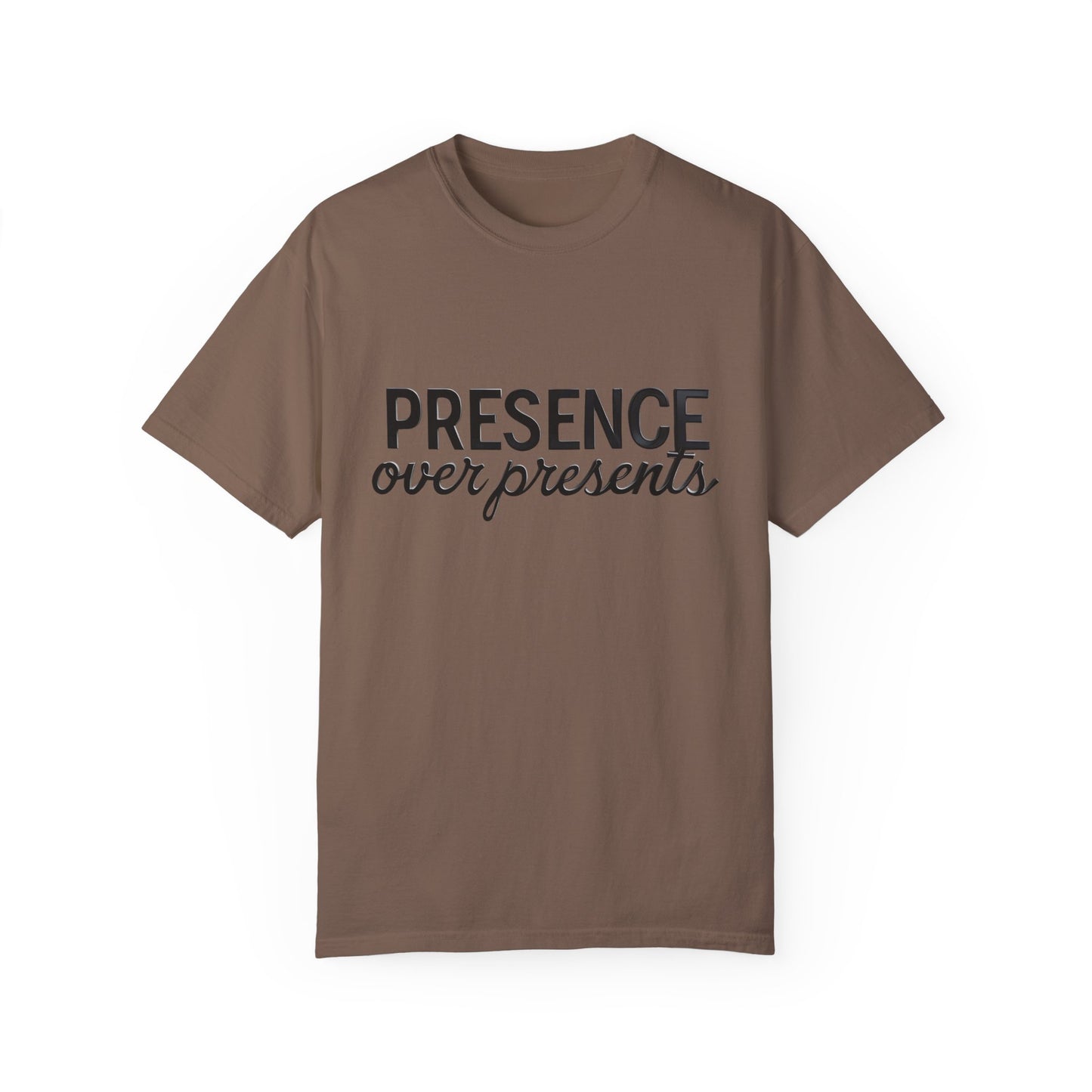 'Presence Over Presents' Inspirational Unisex Tee