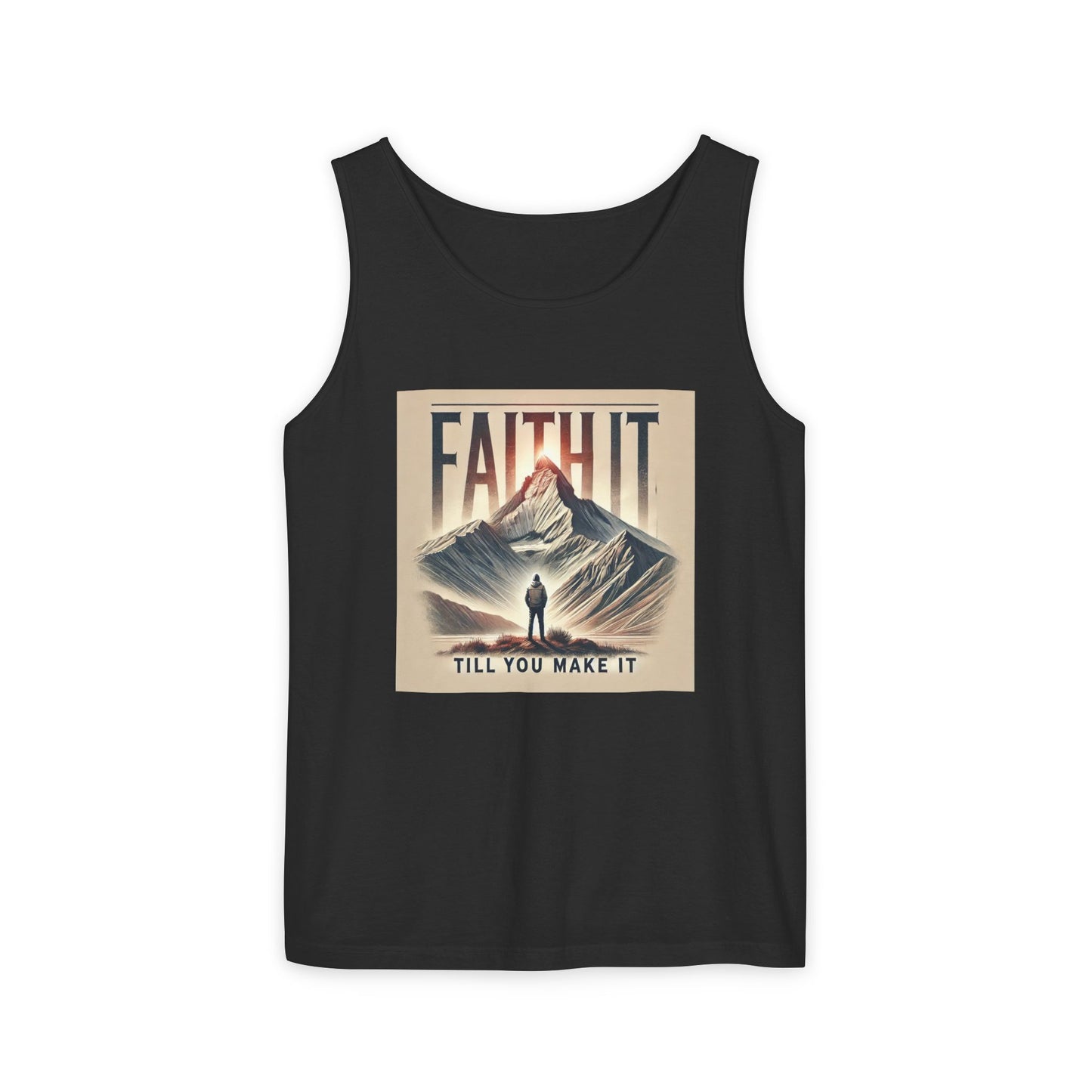 Faith It Til' you make it' -Unisex Graphic Tank Top