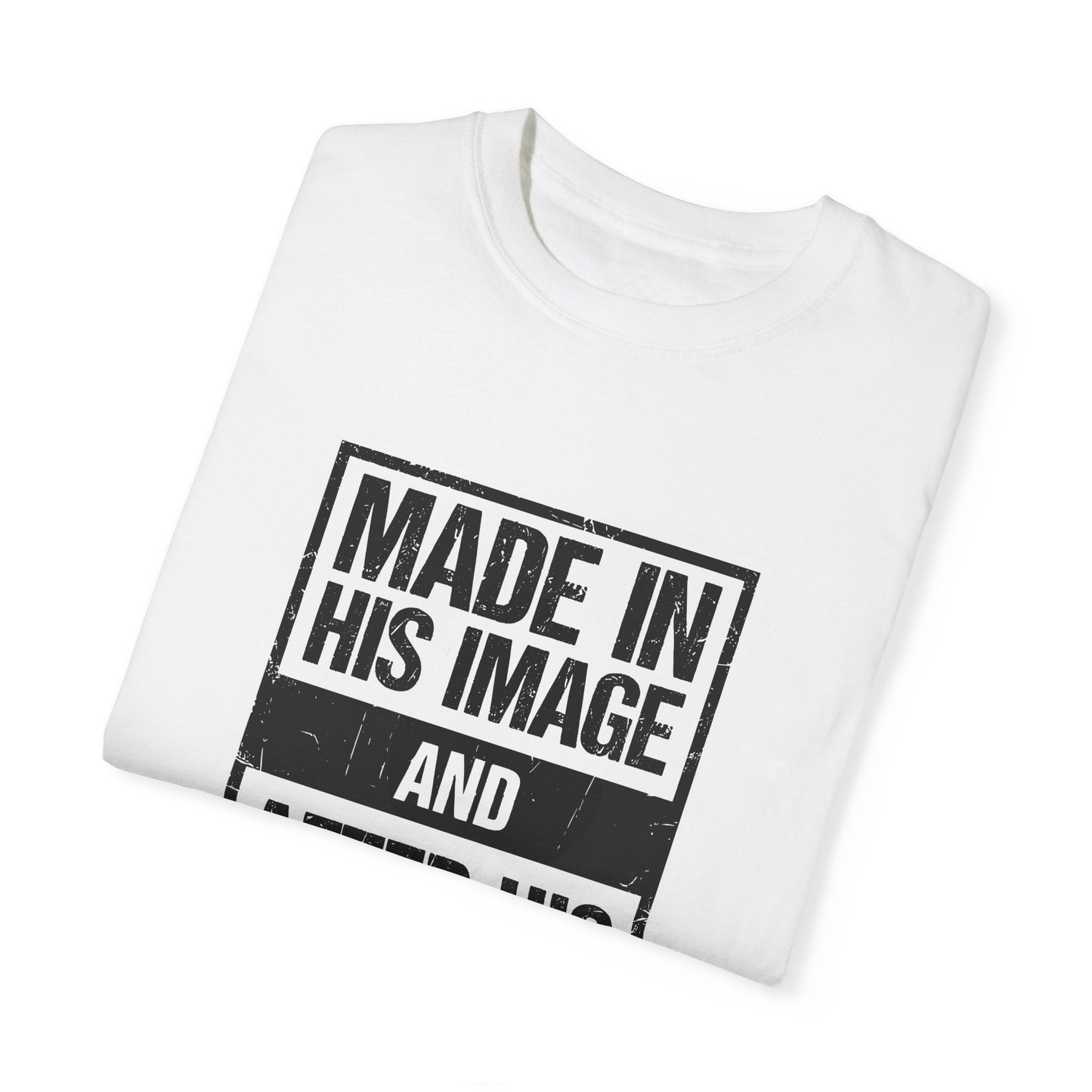 Made in His Image - Unisex shirt