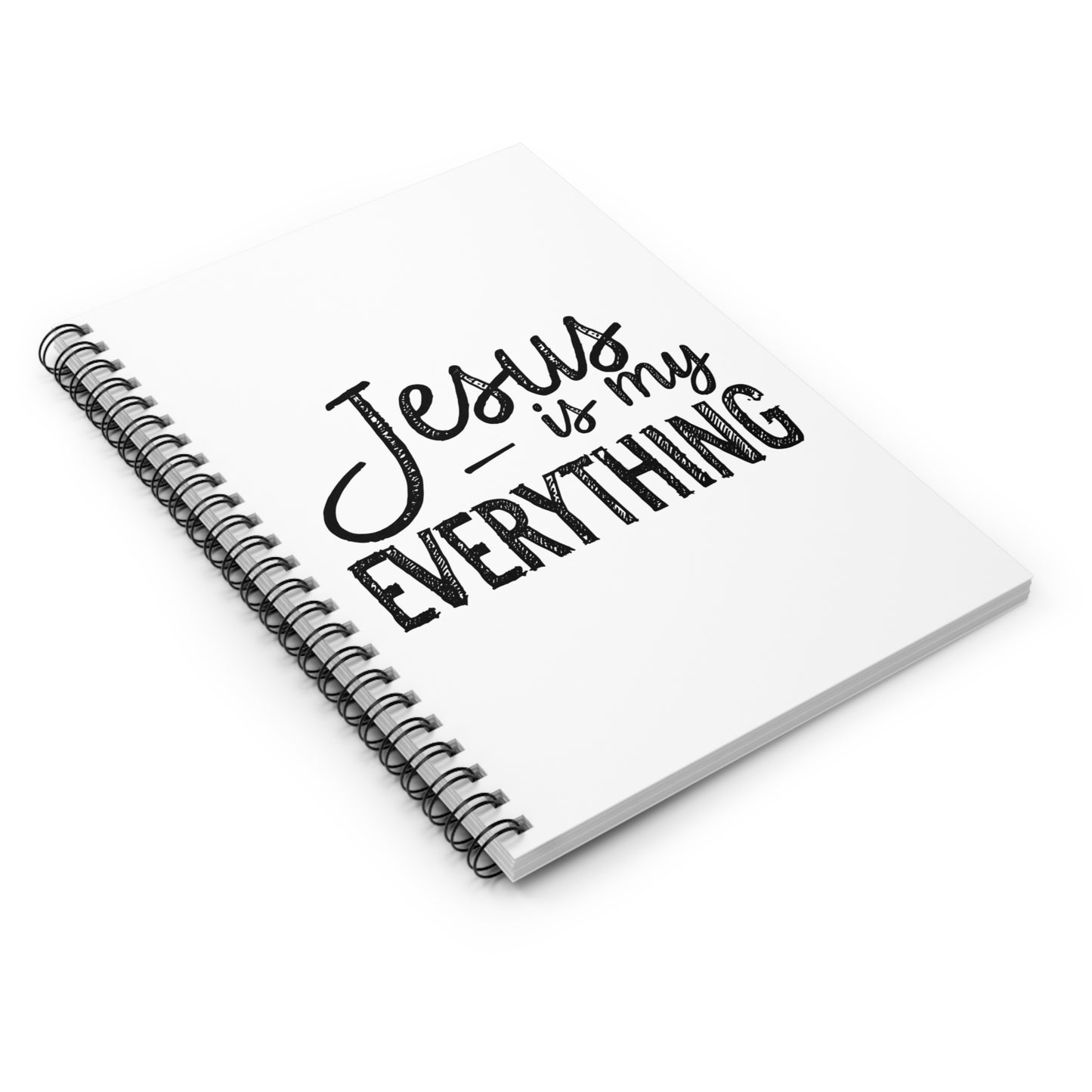 "Jesus is My Everything" -Inspirational Spiral Notebook Journal