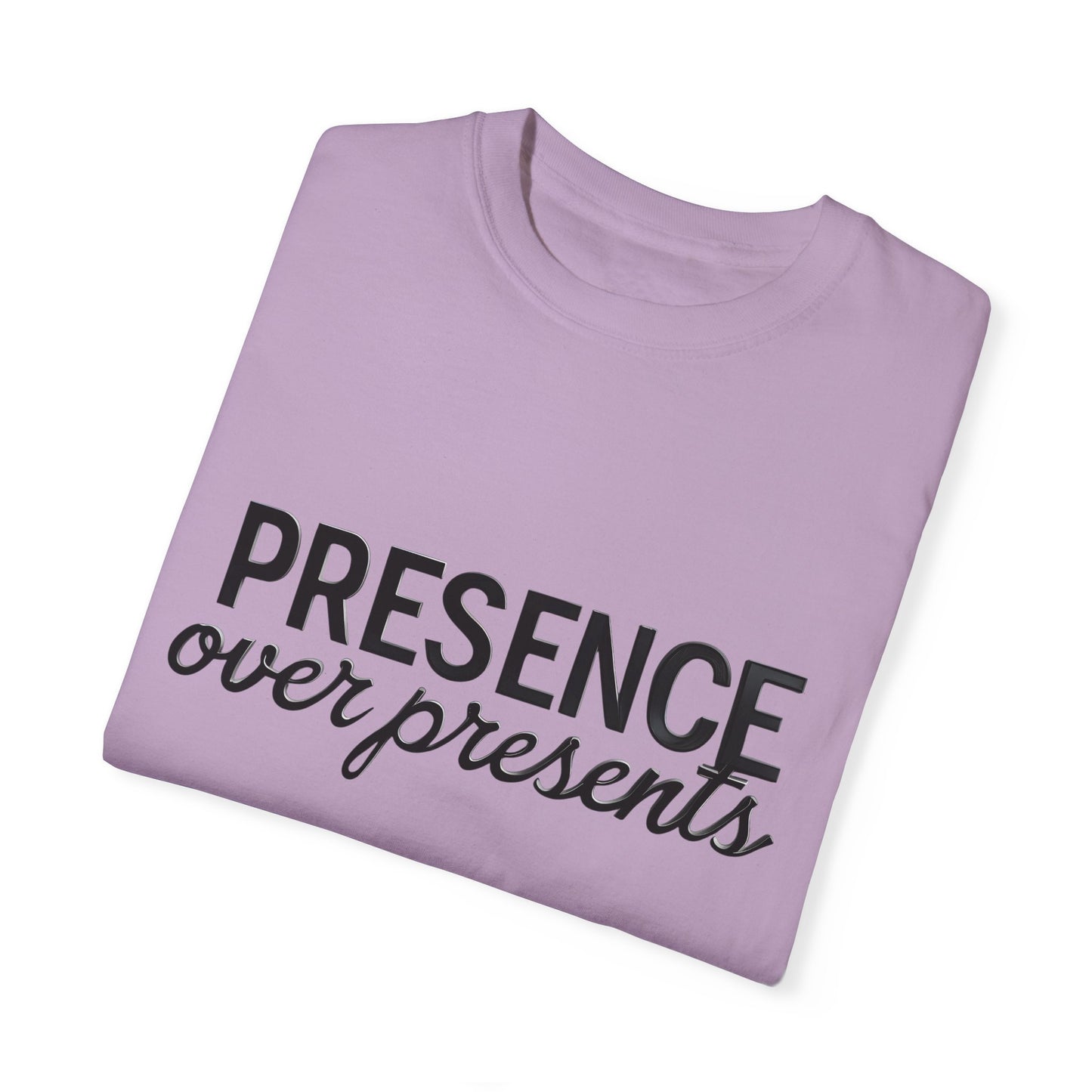 'Presence Over Presents' Inspirational Unisex Tee