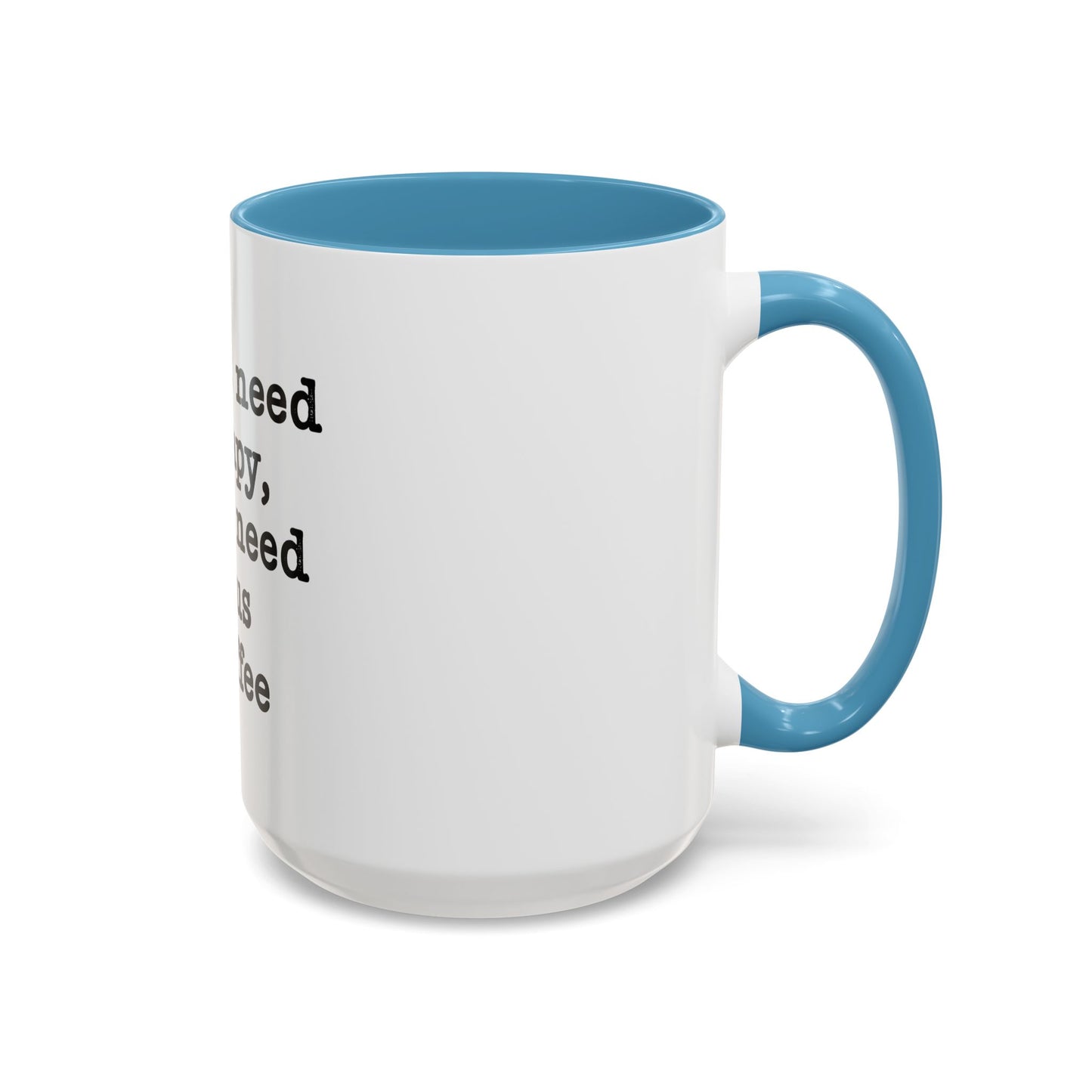 "I Don't Need Therapy, I Just Need Jesus & Coffee" - coffee mug