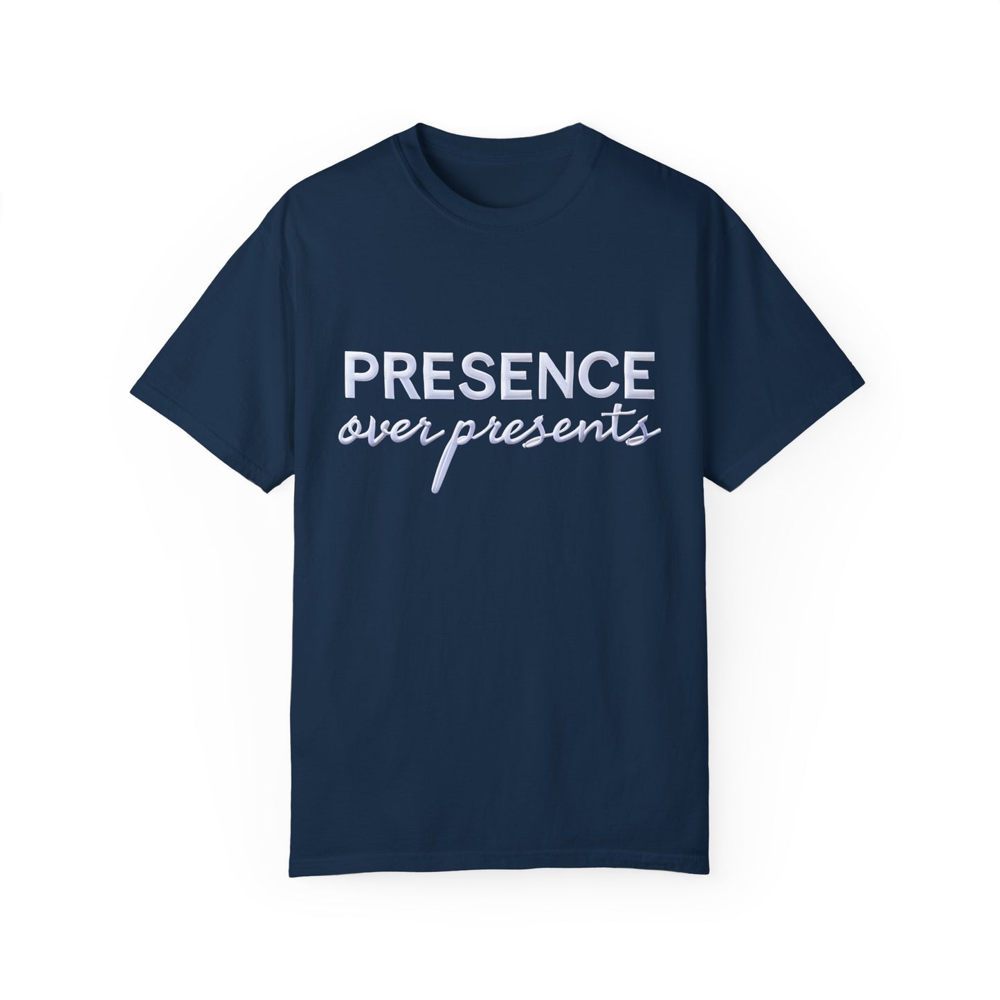 'Presence Over Presents' Inspirational Unisex Tee