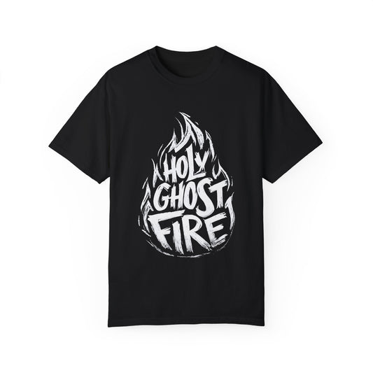 Holy Ghost Fire - Unisex Garment-Dyed T-Shirt