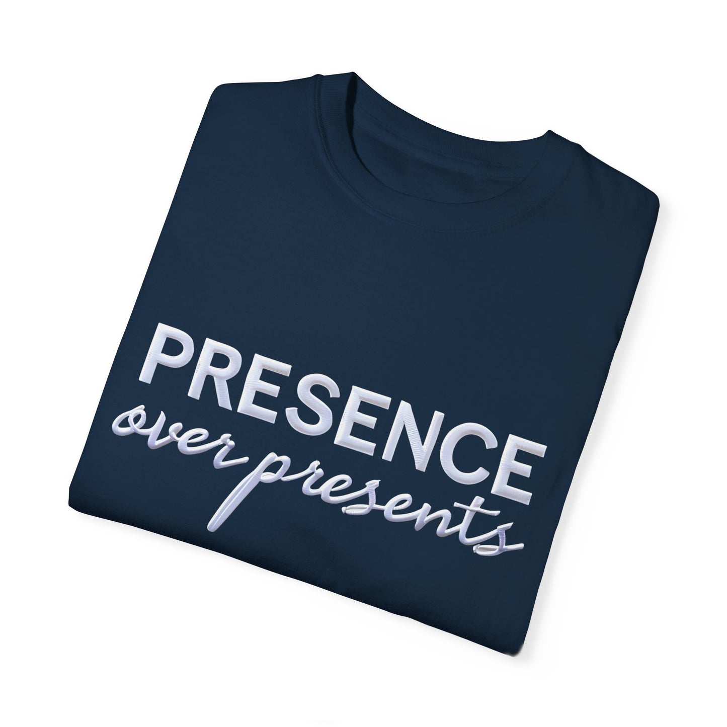 'Presence Over Presents' Inspirational Unisex Tee