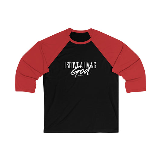 I Serve A Living God 'Mark 12:27' -Unisex 3/4 Sleeve Baseball Tee