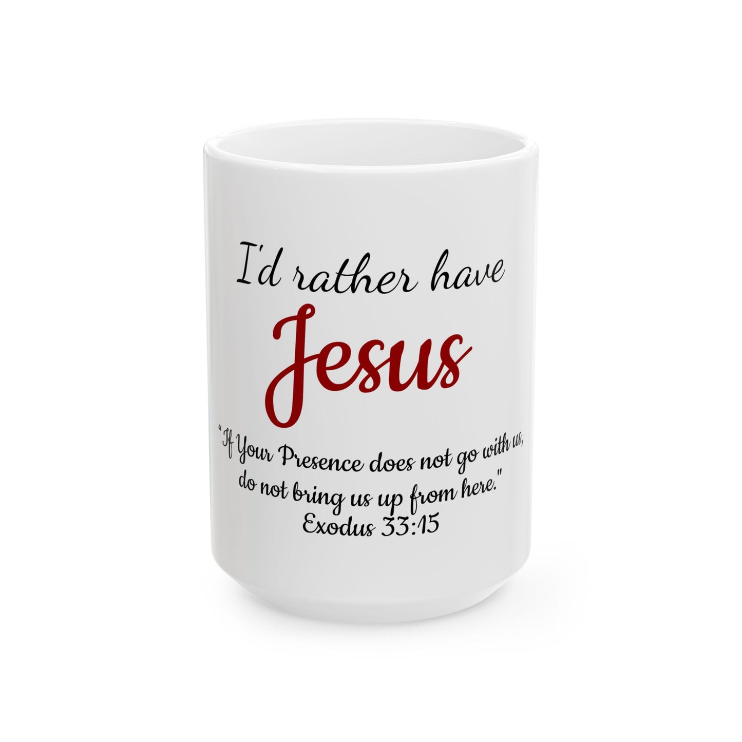 "I'd Rather Have Jesus" - Coffee Cup