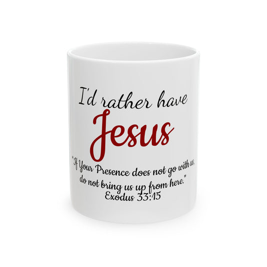 "I'd Rather Have Jesus" - Coffee Cup