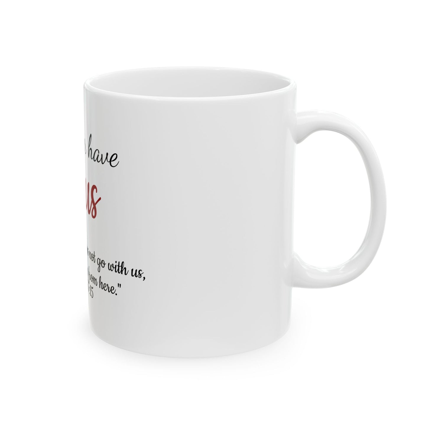 "I'd Rather Have Jesus" - Coffee Cup