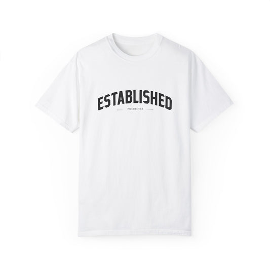 Established Proverbs 16:3 - Unisex Garment-Dyed T-Shirt