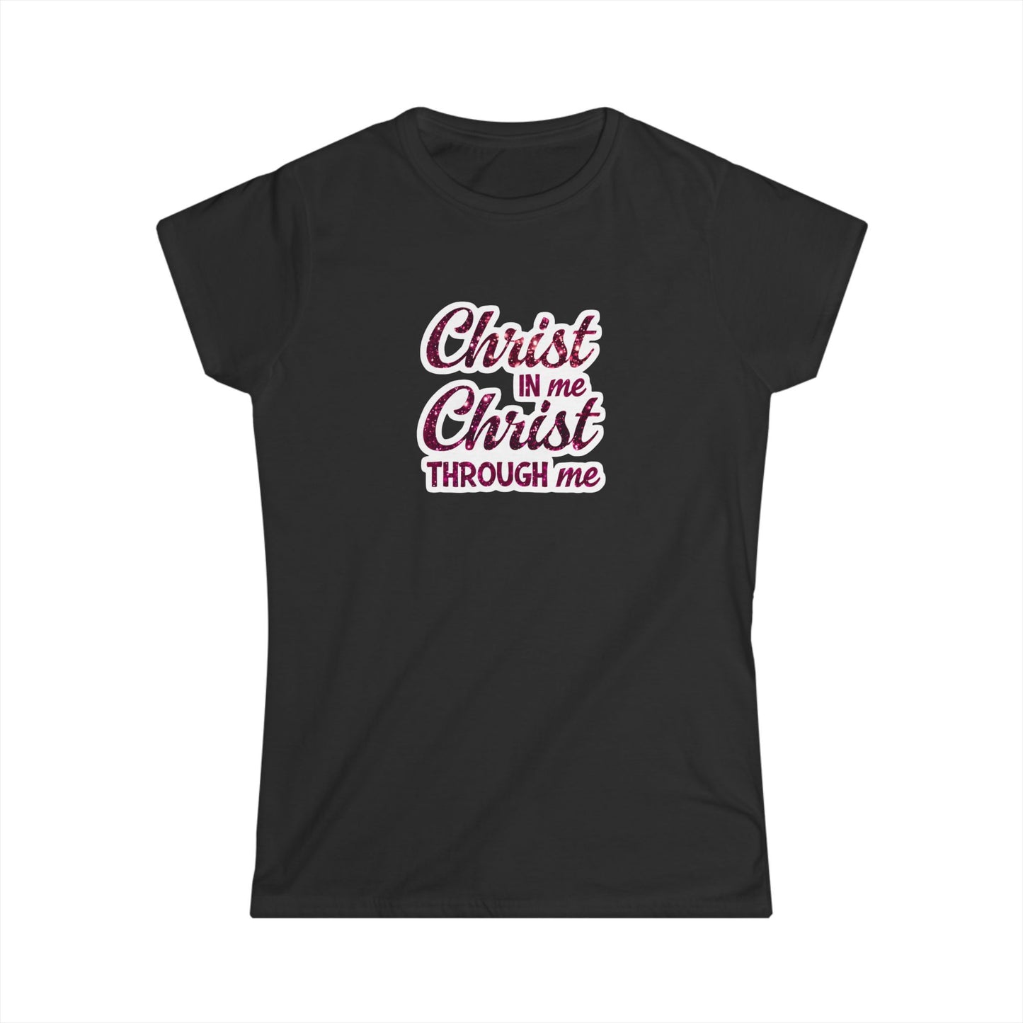 'Christ in Me, Christ Through Me' - Women's Tee