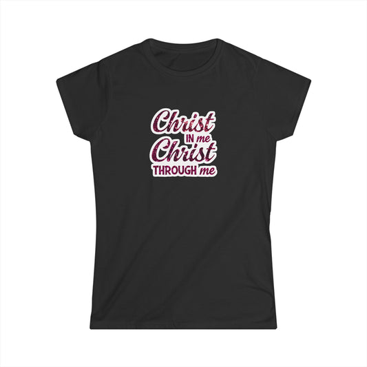 'Christ in Me, Christ Through Me' - Women's Tee