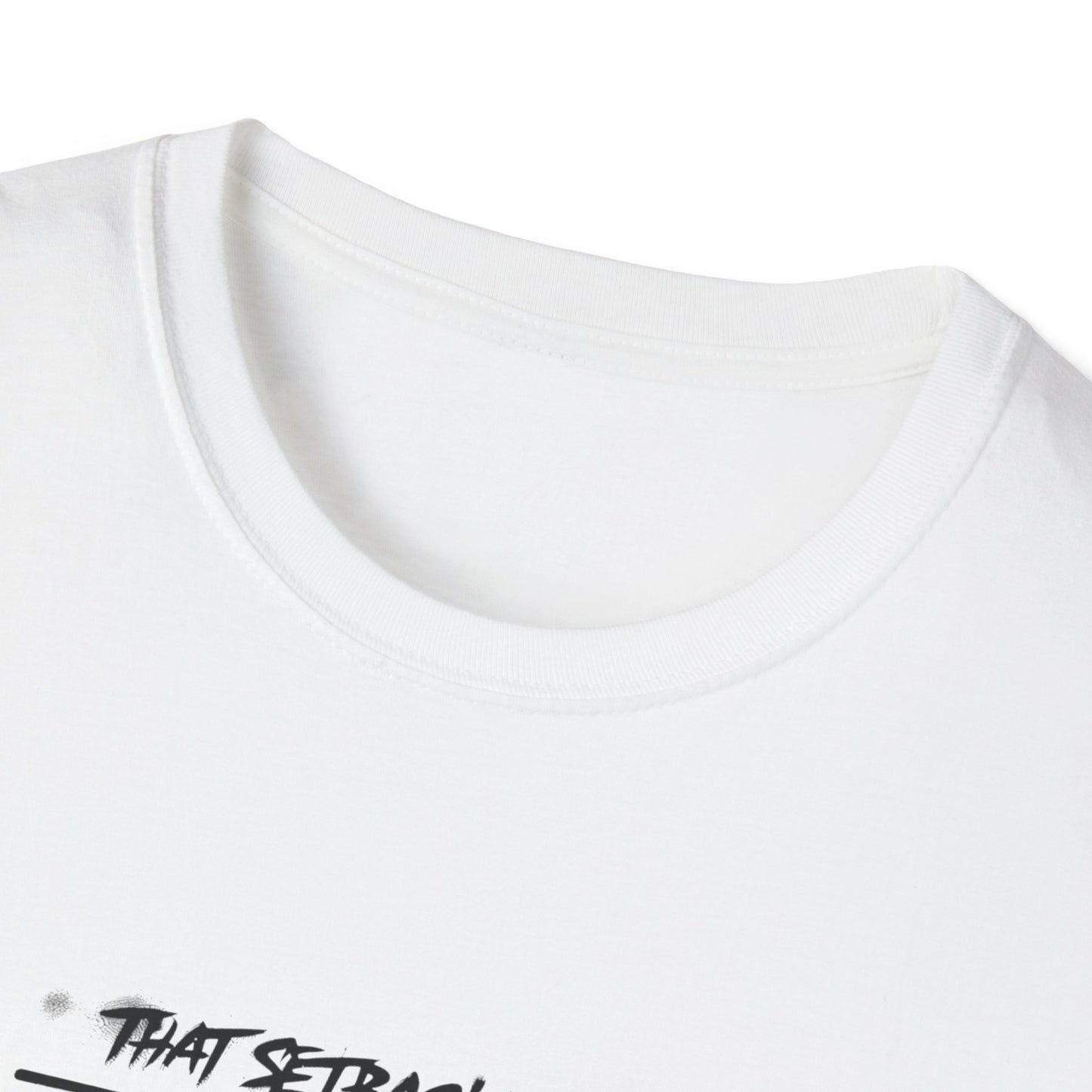'That setback was a Setup for Success' - Unisex soft style T-Shirt
