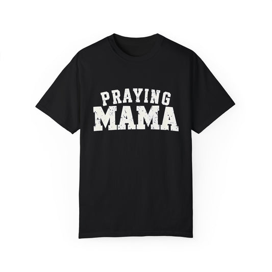 Praying Mama  T-Shirt