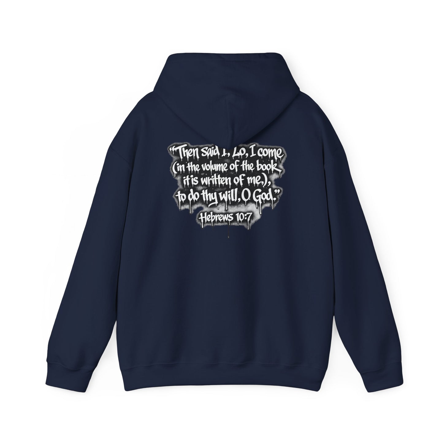 Fulfilling Prophecy Hoodie — Graffiti Scripture Hebrews 10:7 Pullover
